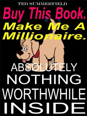 cover image of Buy This Book. Make Me a Millionaire